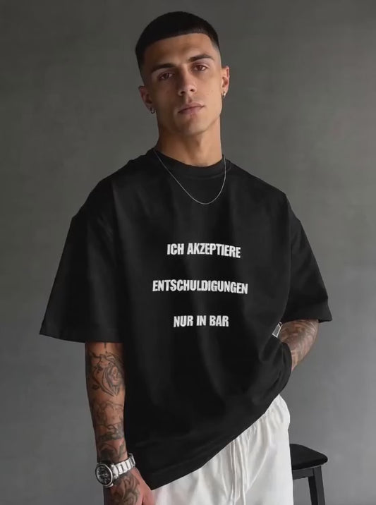 je n'accepte les excuses qu'en espèces • blanc | noir • t-shirt décontracté • unisexe • en 4 langues